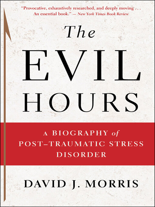 Title details for The Evil Hours by David  J.  Morris - Wait list